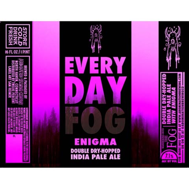 Abomination Everyday Fog Enigma DDH IPA
